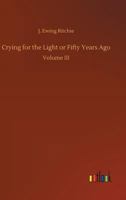 Crying for the Light – Volume III 9356151970 Book Cover