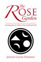 The Rose Garden: Autobiography of a Modern Day Naqshbandi Sufi 1499037988 Book Cover