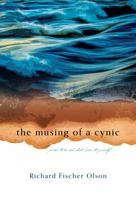The Musing of a Cynic: Poems to Be Read Aloud (Even to Yourself) 0692198717 Book Cover