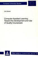 Computer-Assisted Learning: Toward the Development and Use of Quality Courseware 3261041617 Book Cover