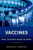 Vaccines: What Everyone Needs to Know® 0197663559 Book Cover