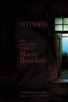 Witness: The Selected Poems of Mario Benedetti 1935210319 Book Cover