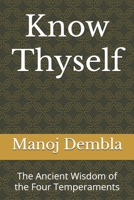 Know Thyself: The Ancient Wisdom of the Four Temperaments B0F7LPRMFD Book Cover