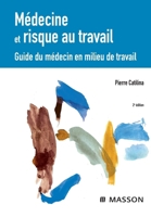Médecine et risque au travail: Guide du médecin en milieu de travail (French Edition) 2294087836 Book Cover