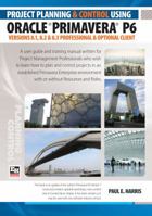 Project Planning & Control Using Primavera P6: For all industries including Versions 4 to 6 1921059338 Book Cover