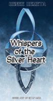 Whispers of the Silver Heart: Book One of the Highbloods Saga B0G1RWFXYY Book Cover