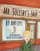 Mr. Solesby's Shop 1387769812 Book Cover