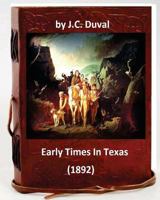 Early Times in Texas 1533076286 Book Cover