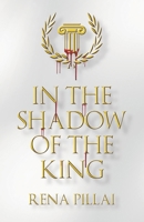 In the Shadow of the King 1665766387 Book Cover