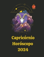 Capricórnio Horóscopo 2024 (Portuguese Edition) B0CLR2XBY2 Book Cover
