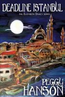 Deadline Istanbul (The Elizabeth Darcy Series) 1434442365 Book Cover