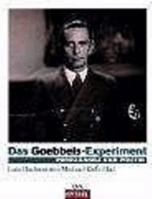 Das Goebbels-Experiment. Propaganda und Politik. Ein Spiegel-Bildband 3421058792 Book Cover