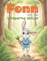 Fenn and the Whispering Willow B0FSXM5S6D Book Cover
