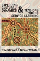 Exploring Cultural Dynamics and Tensions Within Service-Learning 1617354643 Book Cover