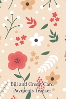 Bill and Credit Card Payments Tracker: Keep Track of all your Monthly Bill and Credit Card Payments, Due Dates, Amounts and Interest Paid, as Well as Unpaid Balances and Available Credit, for 720 Bill 1710074973 Book Cover