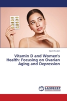 Vitamin D and Women's Health: Focusing on Ovarian Aging and Depression 6207456122 Book Cover