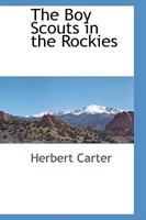 The Boy Scouts in the Rockies 1515388573 Book Cover