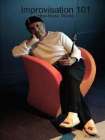 Improvisation 101: How Music Works 2nd Edition 1365424820 Book Cover