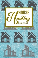 House Hunting Journal: House Hunting Journal Realtor First Time New Buying Buyer Purchasing Home 1698130139 Book Cover
