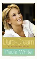 Dare to Dream: See Yourself as God Sees You 0446698849 Book Cover