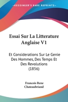 Essai Sur La Litterature Anglaise V1: Et Considerations Sur Le Genie Des Hommes, Des Temps Et Des Revolutions (1856) 1166770214 Book Cover