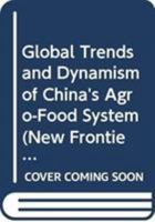 Global Trends and Dynamism of China's Agro-Food System 443155596X Book Cover