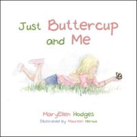 Just Buttercup and Me 154626132X Book Cover