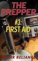 The Prepper: #3 First Aid (Volume 3) 1725945592 Book Cover