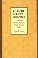 Ethnic American Literature: Comparing Chicano, Jewish, And African American Writing 0813925592 Book Cover