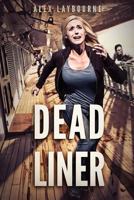 Dead Liner 1925493792 Book Cover