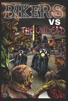 Bikers VS The Undead 1729057128 Book Cover