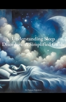 Understanding Sleep Disorders: A Simplified Guide B0CTGPL3BP Book Cover