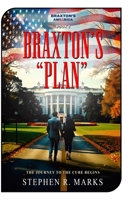 Braxton's Plan: Type 1 - You're Done (BRAXTON'S AMERICA) 1737303884 Book Cover