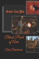 Black Pearl of Asia: Time Travelovers 1546905413 Book Cover