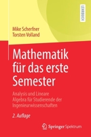 Mathematik F?r das Erste Semester : Analysis und Lineare Algebra F?r Studierende der Ingenieurwissenschaften 3662619911 Book Cover