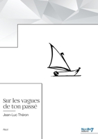 Sur les vagues de ton passé 2381537082 Book Cover