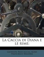 La Caccia di Diana e le rime; 1017742405 Book Cover
