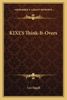 KIXL'S Think-It-Overs 1163826065 Book Cover