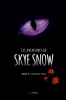 Les aventures de Skye Snow: Tome 3 : Sang pour sang! B08TLG25RZ Book Cover