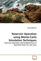 Reservoir Operation using Monte-Carlo Simulation Techniques: Reservoir Operation and Establishment of Operation Rules for Lake Tana 3639169212 Book Cover