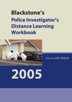 Blackstone's Police Investigator's Distance Learning Workbook 2005 0199275394 Book Cover
