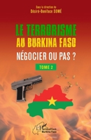 Terrorisme au Burkina Faso Négocier ou pas ?: Tome 2 (Harmattan Burkina Faso) (French Edition) 2140314859 Book Cover