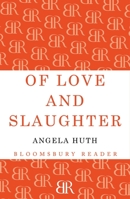 Of Love and Slaughter 1448200113 Book Cover