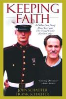 Keeping Faith: A Father-Son Story About Love and the United States Marine Corps 0786713089 Book Cover