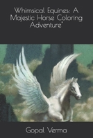 Whimsical Equines: A Majestic Horse Coloring Adventure" B0CPMFN7DB Book Cover