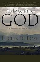 Re-Imagining God: A Spiritual Journey 061550857X Book Cover