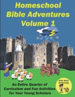 Homeschool Bible Adventures Volume 1 1797483285 Book Cover