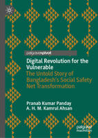 Digital Revolution for the Vulnerable: The Untold Story of Bangladesh’s Social Safety Net Transformation 9819579791 Book Cover