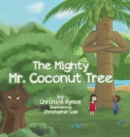 The Mighty Mr. Coconut Tree 0228858542 Book Cover