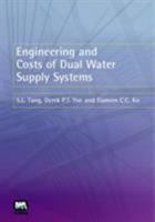 Engineering and Costs of Dual Water Supply Systems 1843391325 Book Cover